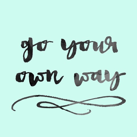 Go Your Own Way Quote With Mint Green Background